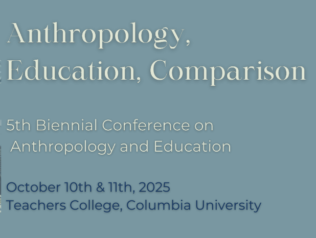 Anthropology, Education, Comparison conference title and dates, October 10th and 11th, 2025